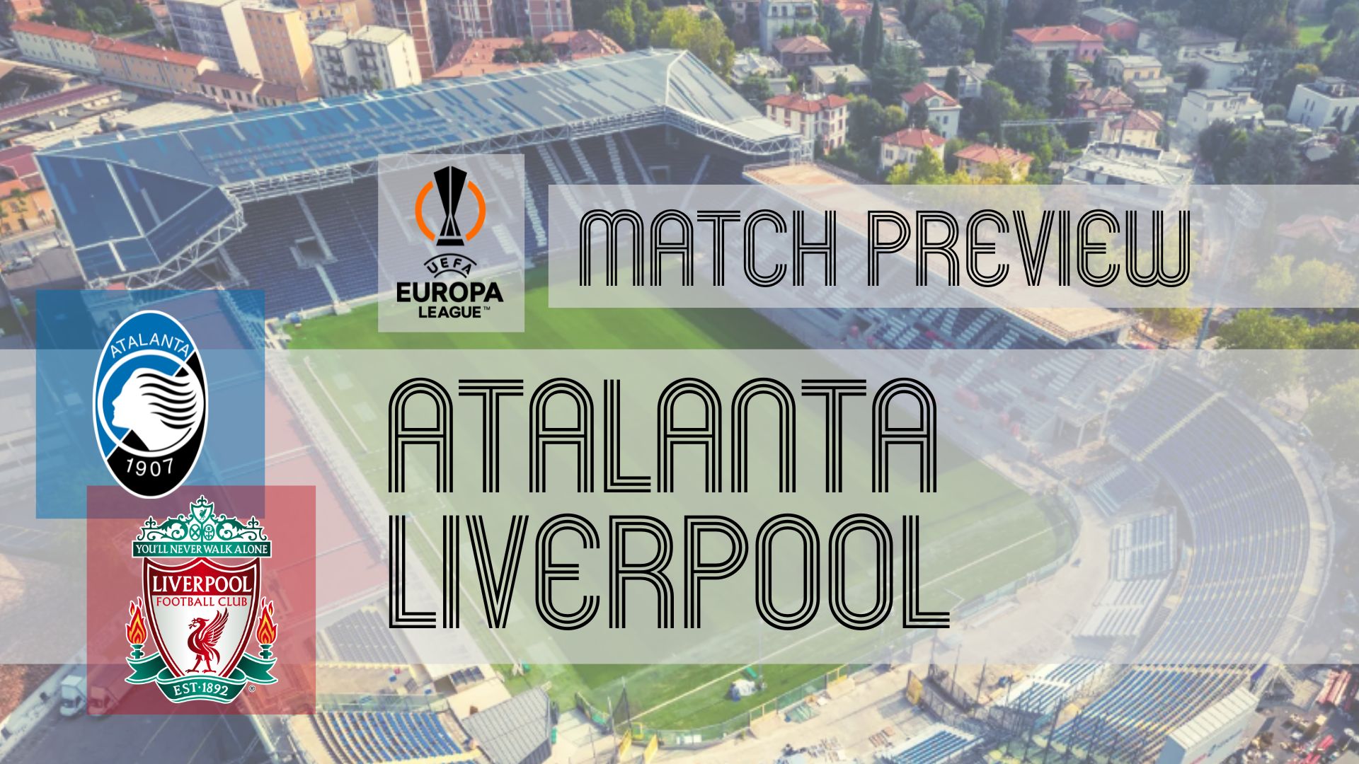 Europa League preview: Atalanta vs Liverpool – Team news, lineups and predictions